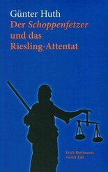 Der Schoppenfetzer und das Riesling-Attentat