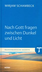 Nach Gott fragen zwischen Dunkel und Licht (eBook, PDF)