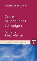 Gottes hauchd&uuml;nnes Schweigen