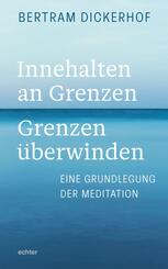 Innehalten an Grenzen - Grenzen &uuml;berwinden