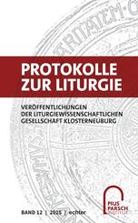 Protokolle zur Liturgie. Ver&ouml;ffentlichungen der Liturgiewissenschaftlichen... / Protokolle zur Liturgie