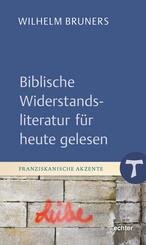 Biblische Widerstandsliteratur f&uuml;r heute gelesen