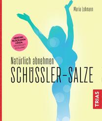 Sch&uuml;&szlig;ler-Salze - Nat&uuml;rlich abnehmen