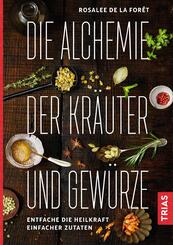 Die Alchemie der Kr&auml;uter und Gew&uuml;rze