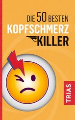 Die 50 besten Kopfschmerz-Killer (eBook, ePUB)