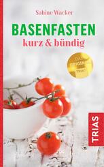 Basenfasten kurz & b&uuml;ndig