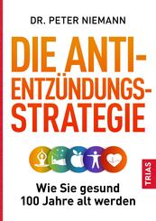 Die Anti-Entz&uuml;ndungs-Strategie