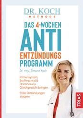 Das 4-Wochen-Anti-Entz&uuml;ndungsprogramm