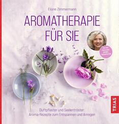 Aromatherapie f&uuml;r Sie