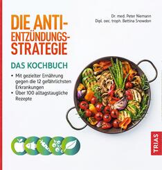 Die Anti-Entz&uuml;ndungs-Strategie - Das Kochbuch