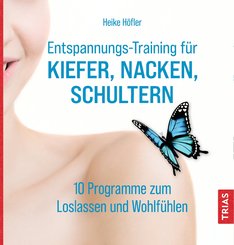 Entspannungs-Training für Kiefer, Nacken, Schultern (eBook, ePUB)