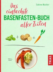 Das einfachste Basenfasten-Buch aller Zeiten (eBook, PDF)