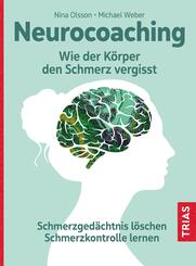 Neurocoaching - Wie der K&ouml;rper den Schmerz vergisst