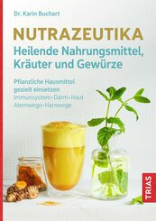 Nutrazeutika - Heilende Nahrungsmittel, Kräuter und Gewürze (eBook, ePUB)