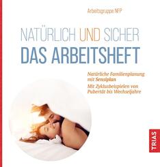 Nat&uuml;rlich und sicher - Das Arbeitsheft