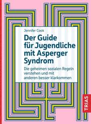 Der Guide f&uuml;r Jugendliche mit Asperger-Syndrom