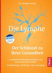 Die Lymphe - Der Schl&uuml;ssel zu Ihrer Gesundheit