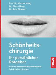 Sch&ouml;nheitschirurgie - Ihr pers&ouml;nlicher Ratgeber