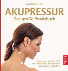 Akupressur - Das große Praxisbuch