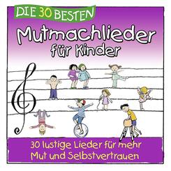 Die 30 besten Mutmachlieder f&uuml;r Kinder,1 Audio-CD