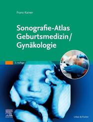 Sonografie-Atlas Geburtsmedizin/Gyn&auml;kologie