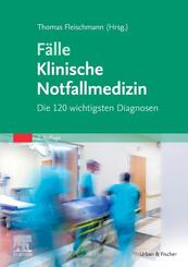 F&auml;lle Klinische Notfallmedizin