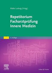 Repetitorium Facharztpr&uuml;fung Innere Medizin