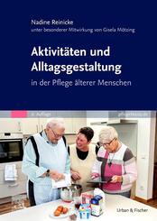 Aktivit&auml;ten und Alltagsgestaltung in der Pflege &auml;lterer Menschen