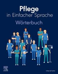 Pflege in Einfacher Sprache: W&ouml;rterbuch