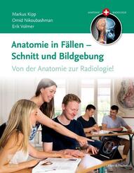 Anatomie in F&auml;llen - Schnitt und Bildgebung