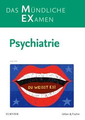 MEX Das M&uuml;ndliche Examen - Psychiatrie