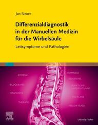 Differenzialdiagnostik in der Manuellen Medizin f&uuml;r die Wirbels&auml;ule