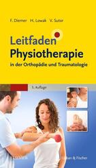 Leitfaden Physiotherapie in der Orthop&auml;die und Traumatologie