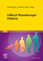 Fallbuch Physiotherapie: P&auml;diatrie