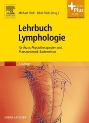 Lehrbuch der Lymphologie f&uuml;r &Auml;rzte, Physiotherapeuten und Masseure/med. Bademeister