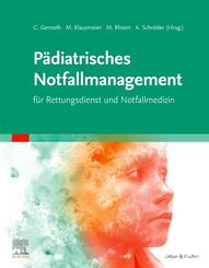 P&auml;diatrisches Notfallmanagement f&uuml;r Rettungsdienst und Notfallmedizin
