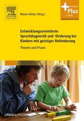Entwicklungsorientierte Sprachdiagnostik und -f&ouml;rderung bei Kindern mit geistiger Behinderung
