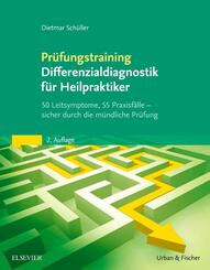 Pr&uuml;fungstraining Differenzialdiagnostik f&uuml;r Heilpraktiker