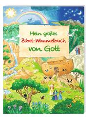 Mein gro&szlig;es Bibel-Wimmelbuch von Gott