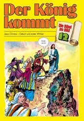 Die Bibel im Bild: Der König kommt