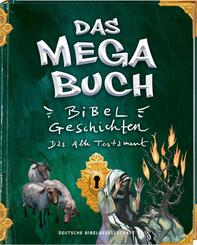 Das Megabuch - Altes Testament. Bibelgeschichten Altes Testament. Von der Sch&ouml;pfungsgeschichte bis hin zu Abraham und Moses. Kinderbibel ab 8 im modernen Gewand, mit Spielen und R&auml;tseln