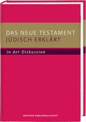 Das Neue Testament j&uuml;disch erkl&auml;rt - in der Diskussion