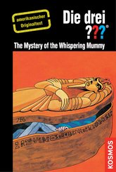 The Three Investigators and The Mystery of the Whispering Mummy (eBook, ePUB)