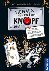 Niemals den roten Knopf drücken, oder die Roboter greifen an