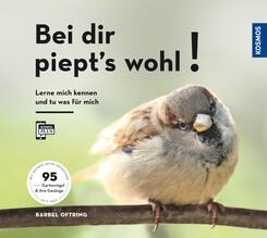 Bei dir piept's wohl!  95 Gartenv&ouml;gel und ihre Ges&auml;nge.