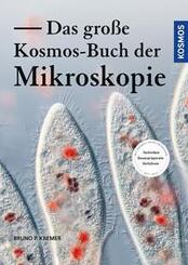 Das gro&szlig;e Kosmos-Buch der Mikroskopie