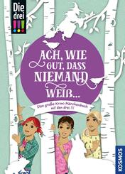 Die drei !!!, Ach, wie gut, dass niemand wei&szlig; ...