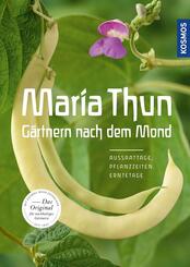Maria Thun - G&auml;rtnern nach dem Mond
