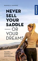 Never sell your saddle - or your dreams