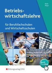 Betriebswirtschaftslehre und Rechnungswesen f&uuml;r Berufsfachschulen und Wirtschaftsschulen